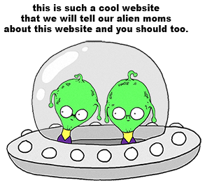 Aliens love your mom